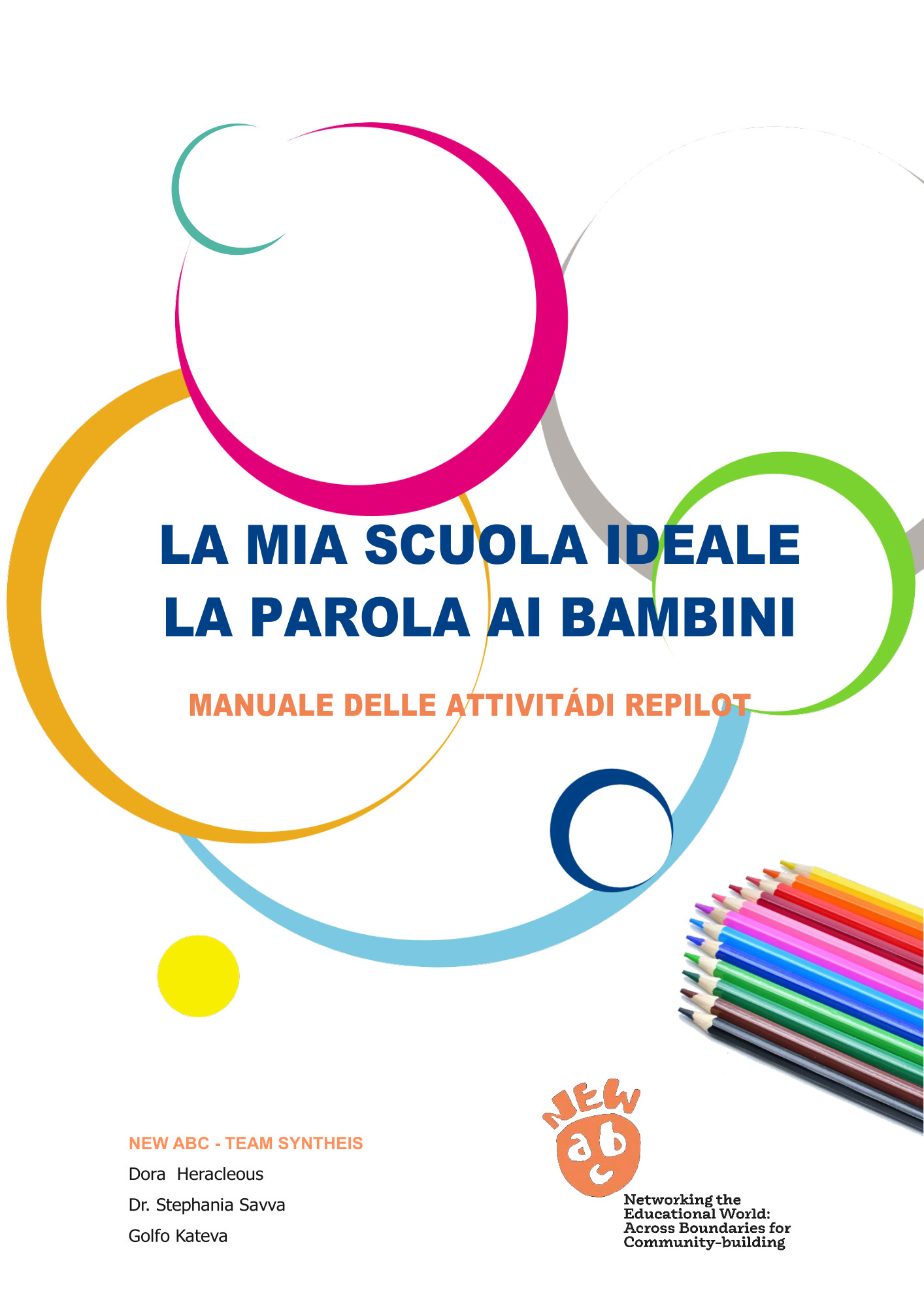 La mia scuola ideale; la scuola che vorrei